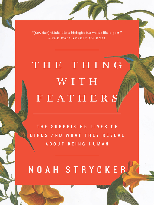 Title details for The Thing with Feathers by Noah Strycker - Wait list